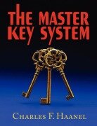 Cover-Bild zum Titel 'The Master Key System' von 'Charles F. Haanel'