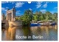 Boote in Berlin (Wandkalender 2024 DIN A4 quer), CALVENDO Monatskalender - Redi Fotografie