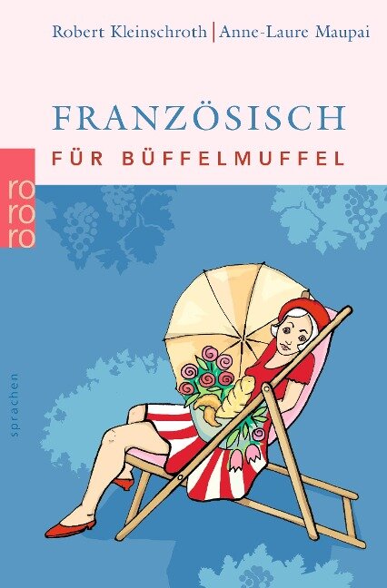 Französisch für Büffelmuffel - Robert Kleinschroth, Anne-Laure Maupai