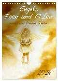 Engel, Feen und Elfen (Wandkalender 2024 DIN A4 hoch), CALVENDO Monatskalender - Ramona Schulz