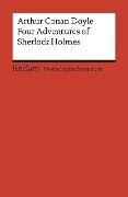 Four Adventures of Sherlock Holmes: »A Scandal in Bohemia«, »The Speckled Band«, »The Final Problem« and »The Adventure of the Empty House« - Arthur Conan Doyle