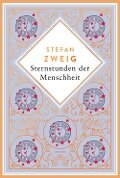 Sternstunden der Menschheit. Schmuckausgabe mit Kupferprägung - Stefan Zweig