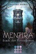 Mentira 2: Stadt der Verstoßenen - Christina Hiemer