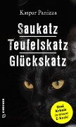 Saukatz - Teufelskatz - Glückskatz - Kaspar Panizza