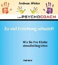 Cover-Bild zum Titel 'Der Psychocoach 8: Zu viel Erziehung schadet!' von 'Andreas Winter'