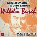 Max und Moritz und andere Lieblingswerke von Wilhelm Busch - Wilhelm Busch