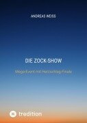 Die Zock-Show - Andreas Weiss