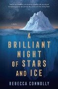 A Brilliant Night of Stars and Ice - Rebecca Connolly