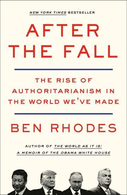 After the Fall - Ben Rhodes