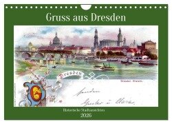 Gruss aus Dresden - Historische Stadtansichten (Wandkalender 2026 DIN A4 quer), CALVENDO Monatskalender - Henning von Löwis of Menar