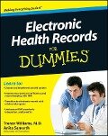 Electronic Health Records For Dummies - Trenor Williams, Anita Samarth