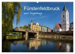Fürstenfeldbruck und Umgebung (Wandkalender 2025 DIN A2 quer), CALVENDO Monatskalender - Ferry Böhme