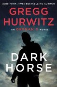 Cover-Bild zum Titel 'Dark Horse' von 'Gregg Hurwitz'
