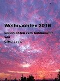 Weihnachten 2016 - Gitte Loew