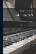 Études De Beethoven: Traité D'harmonie Et De Composition; Volume 1 - Ludwig van Beethoven