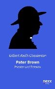 Pater Brown - Priester und Detektiv - Gilbert Keith Chesterton