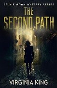 The Second Path (The Secrets of Selkie Moon Mystery Series, #2) - Virginia King