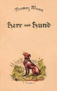 Herr und Hund - Thomas Mann