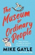 Cover-Bild zum Titel 'The Museum of Ordinary People' von 'Mike Gayle'