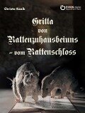 Cover-Bild zum Titel 'Gritta von Rattenzuhausbeiuns - vom Rattenschloss' von 'Christa Kozik'