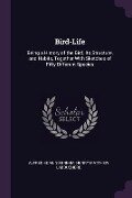 Bird-Life - Alfred Edmund Brehm, Henry Matthew Labouchere