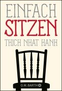 Einfach sitzen - Thich Nhat Hanh