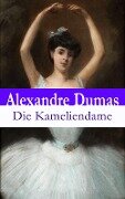 Die Kameliendame - Alexandre Dumas