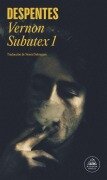 Cover-Bild zum Titel 'Vernon Subutex I' von 'Virginie Despentes, Despentes'