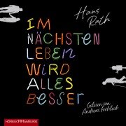 Im nächsten Leben wird alles besser - Hans Rath