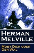 Cover-Bild zum Titel 'Moby Dick oder Der Wal' von 'Herman Melville'