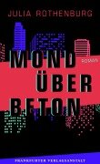 Mond über Beton - Julia Rothenburg