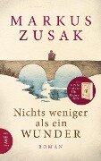 Cover-Bild zum Titel 'Nichts weniger als ein Wunder' von 'Markus Zusak'