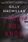 I Know You Know - Gilly Macmillan