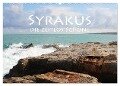 Syrakus, die zeitlos Schöne (Wandkalender 2024 DIN A2 quer), CALVENDO Monatskalender - Helene Seidl