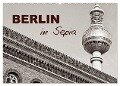 Berlin in Sepia (Wandkalender 2024 DIN A2 quer), CALVENDO Monatskalender - Ellen Und Udo Klinkel