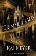 Cover-Bild zum Titel 'Fürimmerhaus' von 'Kai Meyer'