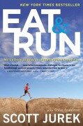 Cover-Bild zum Titel 'Eat and Run' von 'Scott Jurek, Steve Friedman, Scott Jurek'