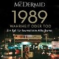1989 ¿ Wahrheit oder Tod (Ein Fall für Journalistin Allie Burns, Band 2) - Val McDermid