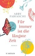 Cover-Bild zum Titel 'Für immer ist die längste Zeit' von 'Abby Fabiaschi'