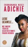 Cover-Bild zum Titel 'Liebe Ijeawele' von 'Chimamanda Ngozi Adichie'