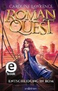Roman Quest - Entscheidung in Rom (Roman Quest 4) - Caroline Lawrence