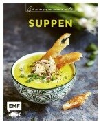 Cover-Bild zum Titel 'Genussmomente: Suppen' von 'Rose Marie Donhauser, Guido Schmelich, Tanja Dusy, Inga Pfannebecker, Jessica Lerchenmüller'