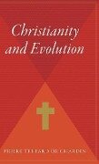 Christianity and Evolution - Pierre Teilhard De Chardin