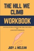 Cover-Bild zum Titel 'The Hill We Climb Workbook' von 'Judy J. McLean'