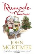 Rumpole at Christmas - John Mortimer