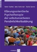 Klärungsorientierte Psychotherapie der selbstunsicheren Persönlichkeitsstörung - Jana Fasbender, Meike Sachse, Rainer Sachse