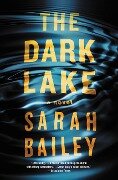 The Dark Lake - Sarah Bailey
