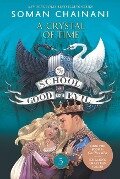 The School for Good and Evil 05: A Crystal of Time - Soman Chainani