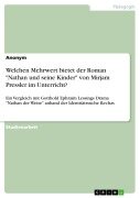 Cover-Bild zum Titel 'Welchen Mehrwert bietet der Roman "Nathan und seine Kinder" von Mirjam Pressler im Unterricht?' von ''