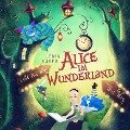 Alice im Wunderland von Lewis Carroll - Lewis Carroll, Thomas Tippner